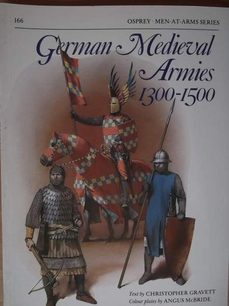 OSPREY Books 166. GERMAN MEDIEVAL ARMIES 1300-1500